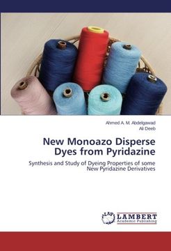 portada New Monoazo Disperse Dyes from Pyridazine: Synthesis and Study of Dyeing Properties of some New Pyridazine Derivatives