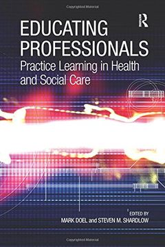 portada Educating Professionals: Practice Learning in Health and Social Care (in English)