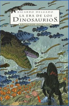 portada La era de los Dinosaurios: Antiguos Egipcios