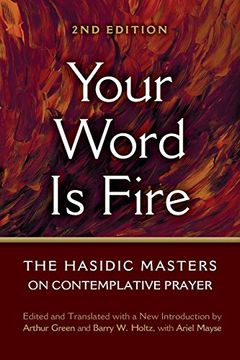 portada Your Word Is Fire: The Hasidic Masters on Contemplative Prayer