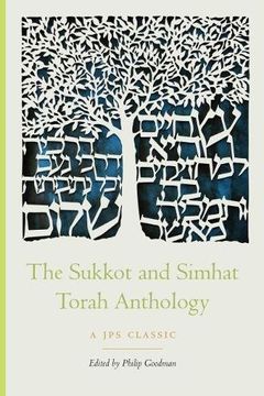 portada The Sukkot and Simhat Torah Anthology (The jps Holiday Anthologies) 