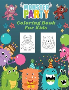 portada Monster Party Coloring Book For Kids: Monster Party Coloring Book For Kids: 50 Unique Monsters, Cute and Funny Monster Coloring Book For Kids (Large C