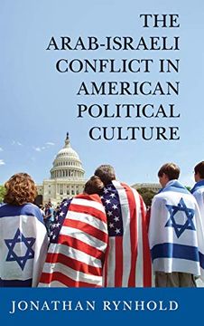 portada The Arab-Israeli Conflict in American Political Culture (en Inglés)