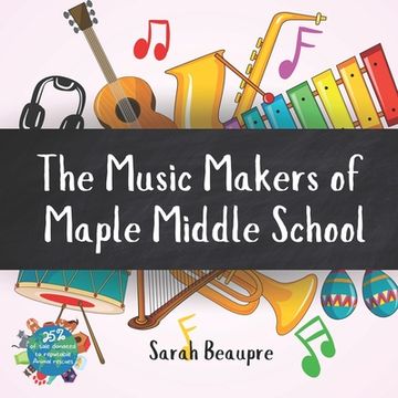 portada The Music Makers of Maple Middle School: A Wordless Adventure (en Inglés)