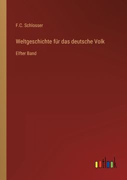 portada Weltgeschichte für das deutsche Volk: Elfter Band (in German)