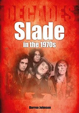 portada Slade in the 1970s: Decades (en Inglés)