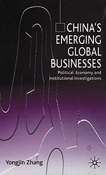 portada China's Emerging Global Businesses: Political Economy and Institutional Investigations (en Inglés)