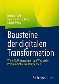 portada Bausteine der Digitalen Transformation: Wie Apis Unternehmen den weg in die Programmable Economy Ebnen (en Alemán)