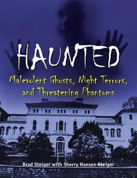 portada Haunted: Malevolent Ghosts, Night Terrors, and Threatening Phantoms (en Inglés)