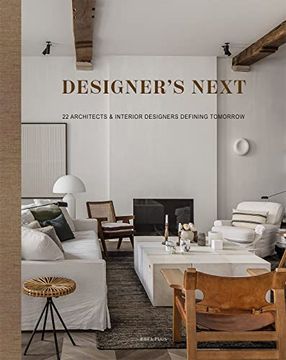 portada Designer's Next: 22 Architects & Interior Designers Defining Tomorrow (en Inglés)