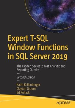 portada Expert T-SQL Window Functions in SQL Server 2019: The Hidden Secret to Fast Analytic and Reporting Queries (en Inglés)