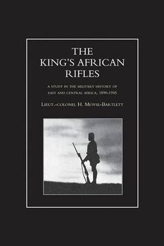portada King's African Rifles. A Study in the Military History of East and Central Africa, 1890-1945 Volume two (in English)