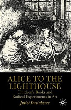 portada Alice to the Lighthouse: Children’S Books and Radical Experiments in art 