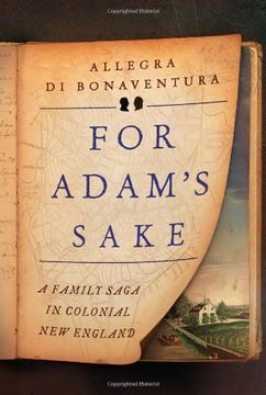 portada For Adam's Sake: A Family Saga in Colonial new England (en Inglés)