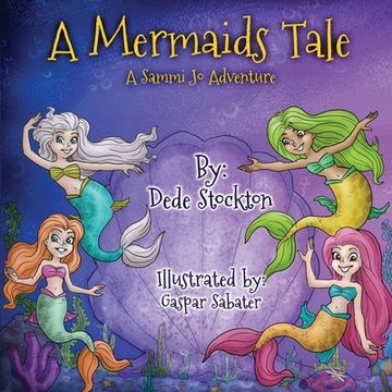 portada A Mermaid's Tale: A Sammi Jo Adventure (in English)