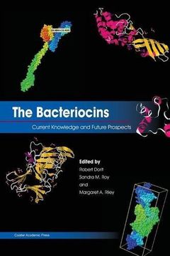 portada The Bacteriocins: Current Knowledge and Future Prospects
