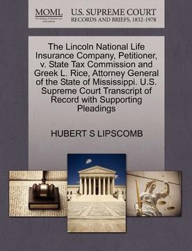 portada the lincoln national life insurance company, petitioner, v. state tax commission and greek l. rice, attorney general of the state of mississippi. u.s. (en Inglés)