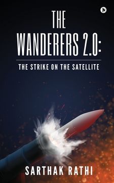 portada The Wanderers 2.0: The Strike on the Satellite (en Inglés)