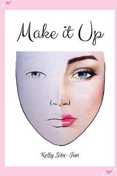 portada MAKE it UP: create makeup looks without the hassle of makeup (en Inglés)