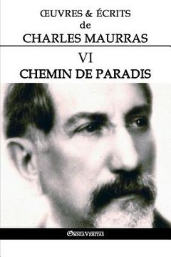 portada OEuvres et Écrits de Charles Maurras VI: Chemin de paradis (in French)