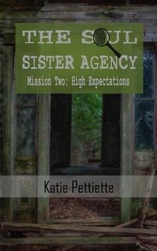 portada The Soul Sister Agency: Mission 2: High Expectations (en Inglés)