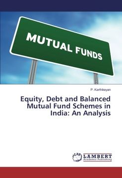 portada Equity, Debt and Balanced Mutual Fund Schemes in India: An Analysis
