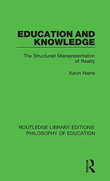 portada Education and Knowledge (Routledge Library Editions: Philosophy of Education) (en Inglés)