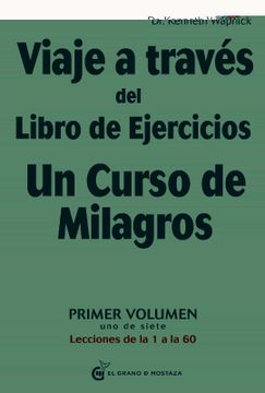 portada Viaje a Traves del Libro de Ejercicios un Curso de Milagros (in Spanish)