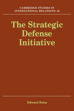 portada The Strategic Defense Initiative (Cambridge Studies in International Relations) (en Inglés)