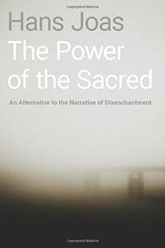 portada The Power of the Sacred: An Alternative to the Narrative of Disenchantment (en Inglés)