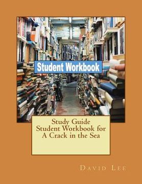 portada Study Guide Student Workbook for A Crack in the Sea (in English)