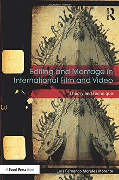 portada Editing and Montage in International Film and Video: Theory and Technique (in English)