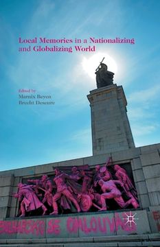 portada Local Memories in a Nationalizing and Globalizing World (in English)