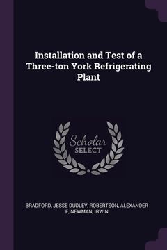 portada Installation and Test of a Three-ton York Refrigerating Plant (en Inglés)