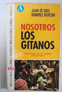 Libro Nosotros Los Gitanos, Testimonio De Un Pueblo Marginado De ...