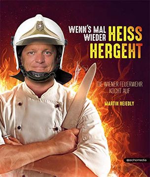portada Wenn s mal Wieder Heiss Hergeht: Die Wiener Feuerwehr Kocht auf (en Alemán)
