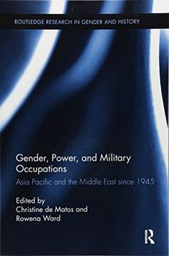portada Gender, Power, and Military Occupations: Asia Pacific and the Middle East Since 1945