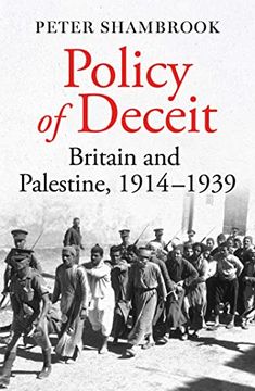 portada Policy of Deceit: Britain and Palestine, 1914-1939 (in English)
