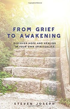 portada From Grief to Awakening: Discover Hope and Healing in Your Own Spirituality
