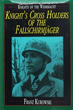 portada Knights of the Wehrmacht: Knight's Cross Holders of the Fallschirmjager (en Inglés)