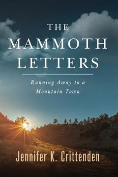 portada The Mammoth Letters: Running Away to a Mountain Town