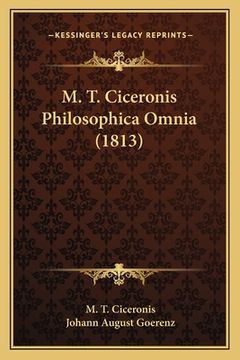 portada M. T. Ciceronis Philosophica Omnia (1813) (in Latin)
