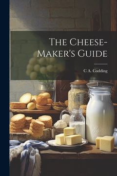 portada The Cheese-maker's Guide (en Inglés)