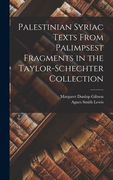 portada Palestinian Syriac texts from palimpsest fragments in the Taylor-Schechter Collection