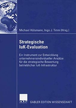 portada Strategische Iuk-Evaluation: Ein Instrument zur Entwicklung Unternehmensindividueller Ansätze für die Strategische Bewertung Betrieblicher Iuk-Infrastruktur (en Alemán)