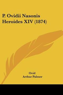 portada p. ovidii nasonis heroides xiv (1874) (in English)