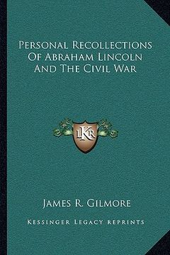 portada personal recollections of abraham lincoln and the civil war