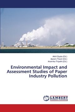 portada Environmental Impact and Assessment Studies of Paper Industry Pollution (in English)