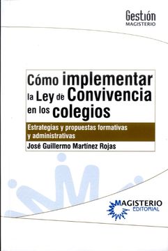 portada COMO IMPLEMENTAR LA LEY DE CONVIVENCIA EN LOS COLEGIOS (in Spanish)