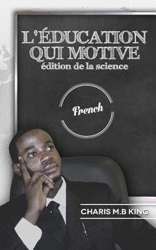 portada Education Motivates (French): Science Edition (en Francés)